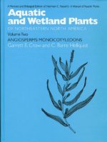 Aquatic and Wetland Plants of Northeastern North America v. 2; Agiosperms - Monocotyledons