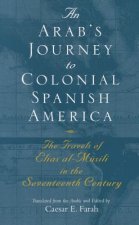 Arab's Journey To Colonial Spanish America