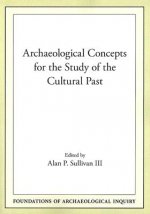 Archaeological Concepts for the Study of the Cultural Past