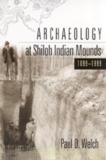 Archaeology at Shiloh Indian Mounds, 1899-1999
