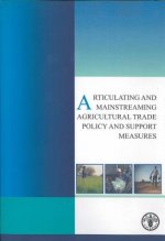 Articulating and Mainstreaming Agricultural Trade Policy and Support Measures