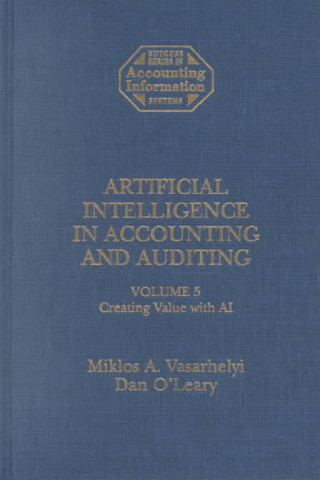 Artificial Intelligence in Accounting and Auditing v. 5; Creating Value