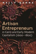 Artisan Entrepreneurs in Cairo (1600-1800) and Early Modern Capitalism