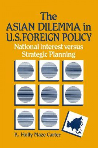 Asian Dilemma in United States Foreign Policy