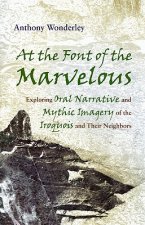 At the Font of the Marvelous