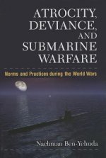 Atrocity, Deviance and Submarine Warfare