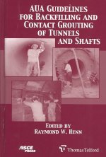 AUA Guidelines for Backfilling and Contact Grouting of Tunnels and Shafts