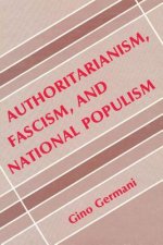 Authoritarianism, National Populism and Fascism