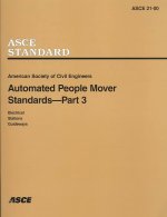 Automated People Mover Standards Pt. 3; ASCE 21-00