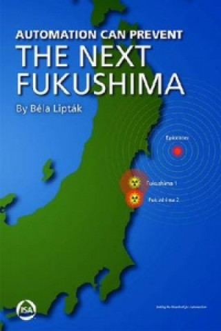 Automation Can Prevent the Next Fukushima