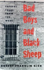Bad Boys and Black Sheep