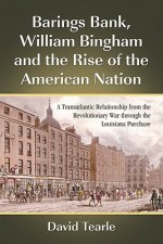 Barings Bank, William Bingham and the Rise of the American Nation