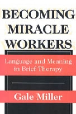 Becoming Miracle Workers