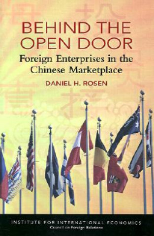 Behind the Open Door - Foreign Enterprises in the Chinese Marketplace