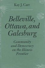 Belleville, Ottowa, and Galesburg