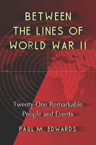 Between the Lines of World War II