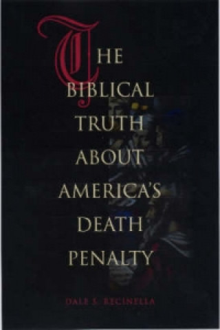 Biblical Truth About America's Death Penalty