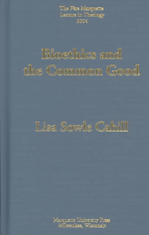 Bioethics and the Common Good