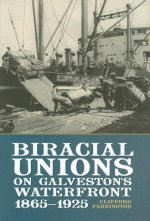 Biracial Unions on Galveston's Waterfront, 1865-1925