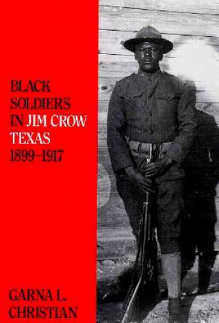 Black Soldiers in Jim Crow Texas