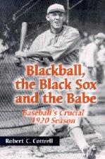 Blackball, the Black Sox and the Babe