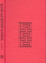 Blood and History in China
