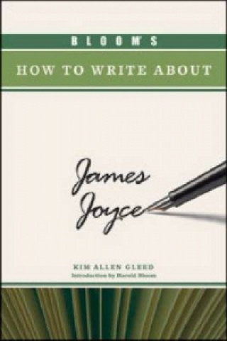 BLOOM'S HOW TO WRITE ABOUT JAMES JOYCE