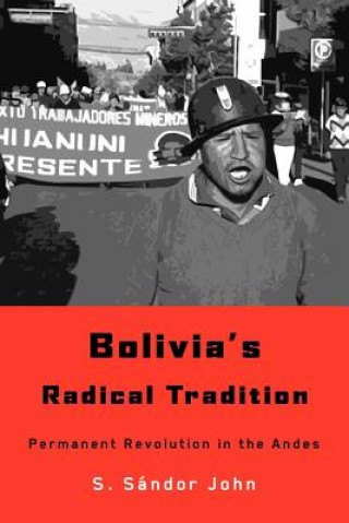 Bolivia's Radical Tradition