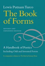 Book of Forms - A Handbook of Poetics, Including Odd and Invented Forms, Revised and Expanded Edition