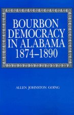 Bourbon Democracy in Alabama, 1874-90