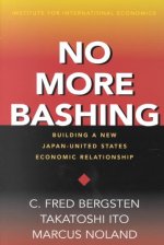 No More Bashing - Building a New Japan-United States Economic Relationship