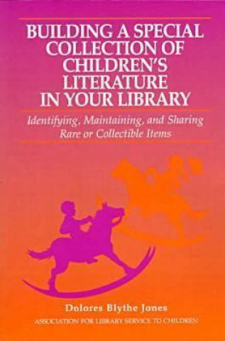 Building a Special Collection of Children's Literature in Your Library