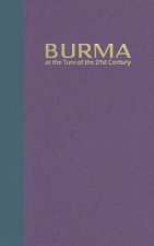 Burma at the Turn of the Twenty-first Century