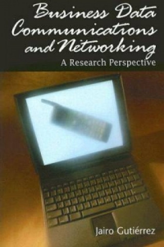 Business Data Communications and Networking