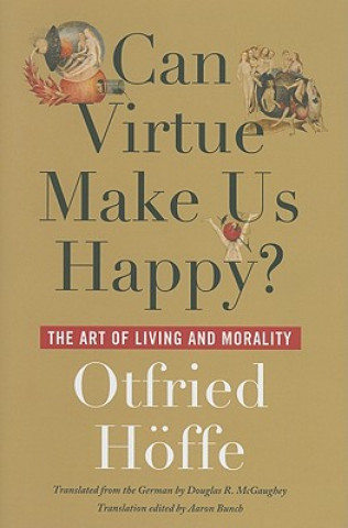 Can Virtue Make Us Happy?