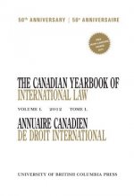 Canadian Yearbook of International Law, Vol. 50, 2012