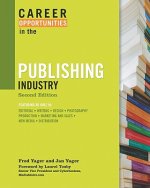 CAREER OPPORTUNITIES IN THE PUBLISHING INDUSTRY, 2ND ED