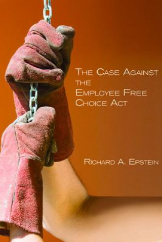 Case Against the Employee Free Choice Act