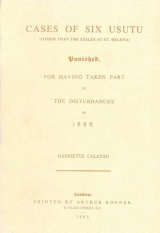 Cases of Six Usutu Punished for Having Taken Part in the Disturbances of 1888 Book 9