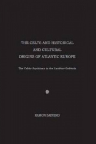 Celts and Historical and Cultural Origins of Atlantic Europe