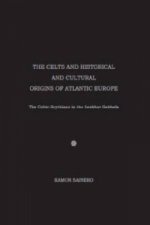Celts and Historical and Cultural Origins of Atlantic Europe