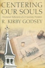 Centering Our Souls: Devotional Reflections Of A University President (H652/Mrc)