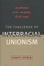 Challenge of Interracial Unionism