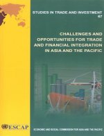 Challenges and Opportunities for Trade and Financial Integration in Asia and the Pacific