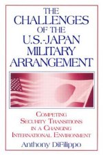 Challenges of the US-Japan Military Arrangement: Competing Security Transitions in a Changing International Environment
