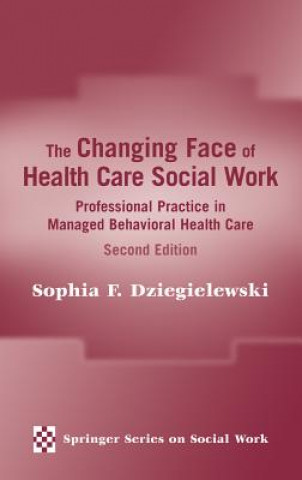 Changing Face of Health Care Social Work