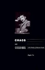 Chaos and Order in the Works of Natsume Soseki