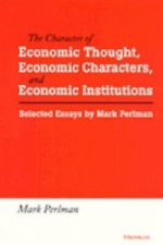 Character of Economic Thought, Economic Characters and Economic Institutions
