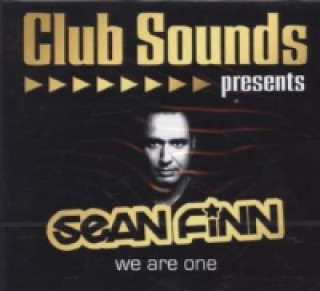 Club Sounds Presents Sean Finn - We Are One, 2 Audio-CDs