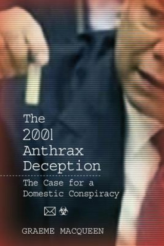 2001 Anthrax Deception
